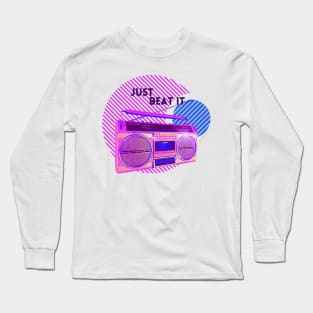 Just Beat It 80's Boom Box Long Sleeve T-Shirt